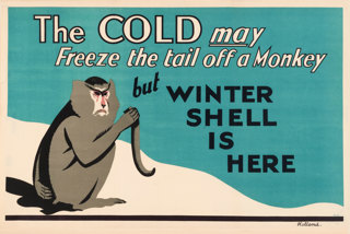 Shell poster number 239, Tail off a monkey by James Holland. Cartoon of a monkey holding his detached tail. Caption reads; "The cold may freeze the tail off a monkey but winter Shell is here".